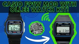 Casio F-91W Mod using the Ollee Watch Kit | Casio Smartwatch Upgrade