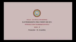 Electromagnetic Field Theory | Introduction to Magnetostatics | AKTU Digital Education