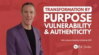 Transformation by Purpose, Vulnerability, and Authenticity | Nick Jonsson। Mauritius Workshop 2025