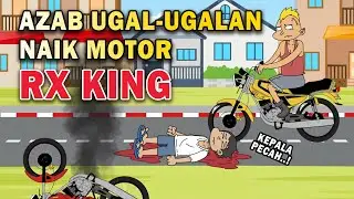 Azab Pemotor RX King Ugal Ugalan, Sampai Nabrak Orang | Sinetron Azab