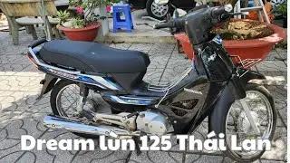 Dream lùn 125 Thái Lan bãi Campuchia