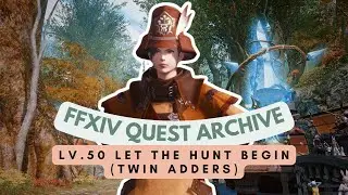 Lv.50 Let the Hunt Begin (Twin Adder)  | No Commentary | FFXIV Quest Archive