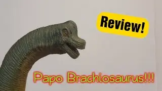 Dinosaur Model Reviews: Papo Brachiosaurus 2012