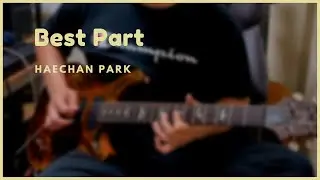 Best Part - HaeChan Park | Guitar Tab