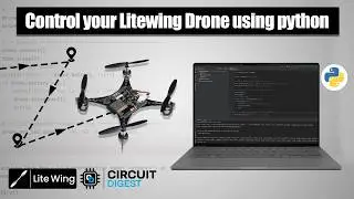 How to Control a Drone using Python?  | LiteWing Autonomous Flight Tutorial + Code