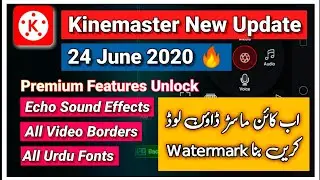 Kinemaster 2020 without watermark || All features unlock || All urdu fonts install