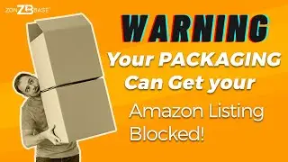 Warning Your Packaging Can Get your Amazon Listing Blocked