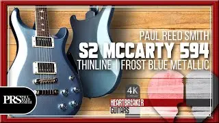 An S2 McCarty 594 from PRS Guitars!  Beautiful Thinline in Frost Blue Metallic - Paul Reed Smith