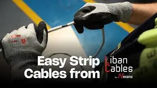 New Easy Strip Technology by Liban Cables