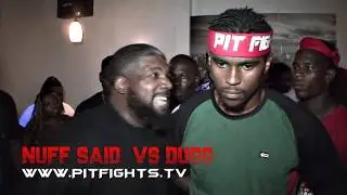 PIT FIGHTS BATTLE LEAGUE : Nuff Said vs Dugg #DDA5