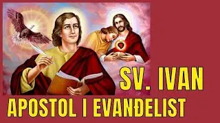 OVOG JE UČENIKA ISUS JAKO VOLIO - SV. IVANA APOSTOLA