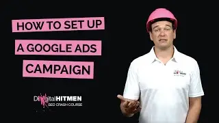 How to Set Up a Google Ads Campaign (and Optimise It for More Traffic)