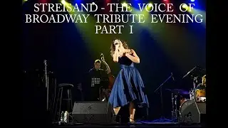STREISAND - THE VOICE OF BROADWAY TRIBUTE EVENING, PART I