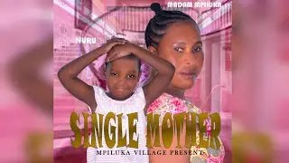 SINGLE MOTHER EP2 #LIFEDRAMA #lovestory #bongomovies #babajoan #clamvevo #chingamedia #sandra