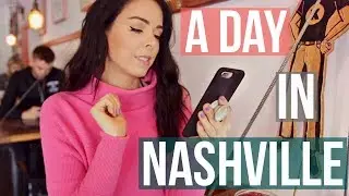 A Day In My Life in NASHVILLE!