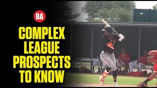 Complex League Prospects To Know
