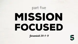 Mission Focused