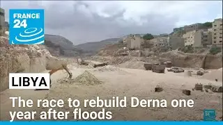 &lsquo;We are still finding bodies&rsquo;: Libya&rsquo;s Derna under reconstruction one year after floods