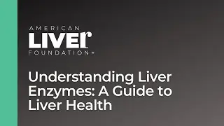 Understanding Liver Enzymes: A Guide to Liver Health, Carolyn Wilson, MD