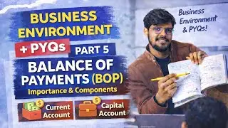 Business Environment &ndash; Part 5| Balance of Payments (BOP): Importance & Components | UGC NET Commerce