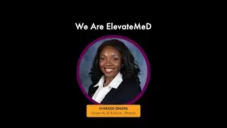We Are ElevateMeD: Meet Chikodi