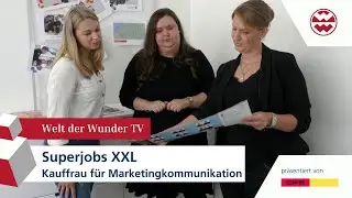 Superjobs XXL - Kauffrau für Marketingkommunikation - Welt der Wunder