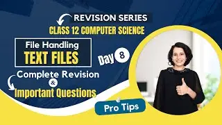 Day 8 - Revision + PYQs | File Handling - TEXT FILE | Class 12 Computer Science
