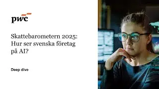 Skattebarometern: Hur ser svenska f&ouml;retag p&aring; AI?