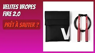 AVIS (2026) : Velites Vropes Fire 2.0. D&Eacute;TAILS
