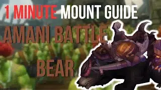 Amani Battle Bear 1 Minute Mount Guide | Very Easy 100% Dropchance