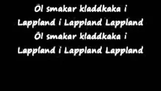 &Ouml;l Smakar kladdkaka i Lappland (Lyrics)