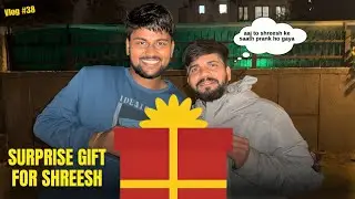 We planned a surprise gift for shreesh | Prank | Delhi