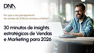 30 minutos de insights estratégicos de Vendas e Marketing para 2026