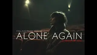 ECHOES OF YOU (CHILL ELECTRONIC SESSIONS) -  ALONE AGAIN