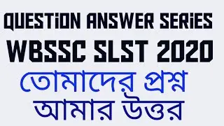 WBSSC SLST New rules.../Question & Answer/My reply