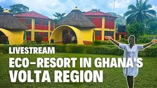 LIVE From KASI Eco-Resort - Volta Region