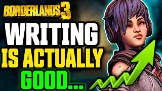 Borderlands 3's Writing Is BETTER Than You Remember...