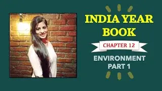 India Year book chapter 12- Environment #UPSC #IAS
