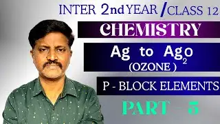 ozone oxidation reaction | sliver to sliver oxide | chemistry | p block elements | inter 2nd year 