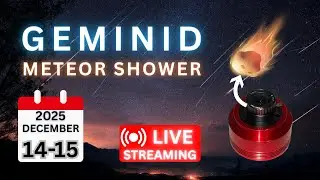 GEMINID Meteor Shower | 🔴 LIVE Streaming | 2025 | December 14-15