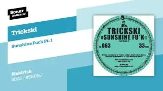 Trickski - Sunshine Fu*k Pt. 1