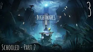 Little Nightmares II: Ep.3 - Schooled Part 2 : Road to Platinum