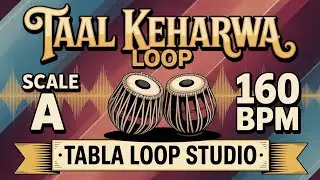 Taal Keherwa Loop | 160 BPM | Scale A | Bhajans, Songs #rhythm #tablaloopstudio #riyazwithtabla
