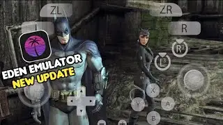Batman Arkham City Eden Emulator V0.0.4 Rc - 3 Android Gameplay 