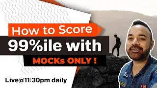 Target CAT - 99 percentile with MOCKs | 20 Days to CAT 2022 | How to analyse the mock now. !!