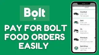 How to Pay For Bolt Food Orders 2025?