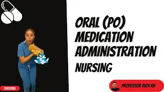 Mastering Safe Oral PO Medication Administration | Essential Guide for Nursing Students | OSCE
