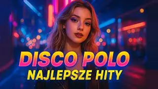 DISCO POLO BANGERS 2025 🚀 Disco Polo Największe Hity