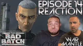 Star Wars: The Bad Batch | Episode 14 &ldquo; War Mantle&rdquo; Reaction | 1X14