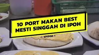 10 Tempat Makan Best Ipoh Mesti Singgah